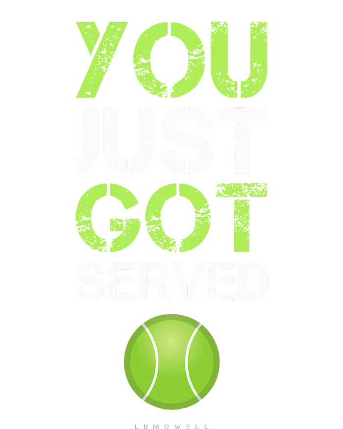 You Just Got Served Tennis Funny Tennis Gift Women's T-Shirt