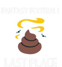 Fantasy Football Last Place Funny For The Loser T-Shirt