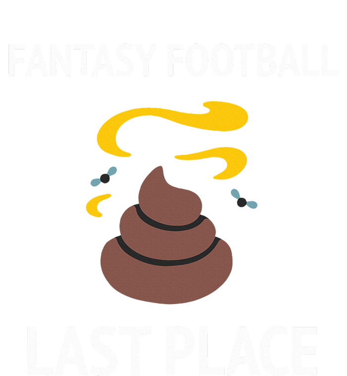 Fantasy Football Last Place Funny For The Loser T-Shirt