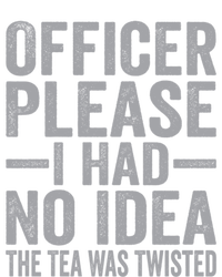 Retro Officer Please I Had No Idea The Tea Was Twisted Funny Great Gift T-Shirt