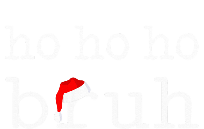 Ho Ho Ho Bruh Funny Christmas Holiday Santa Hat Xmas Pj Teen T-Shirt