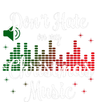 DonT Hate On My Christmas Music Graphic Sound Bar T-Shirt