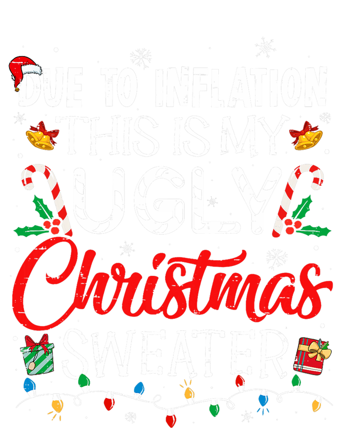 Due To Inflation Ugly Christmas Sweaters Funny T-Shirt