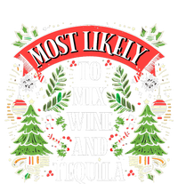 Funniest Christmas Most Likely To Mix Wine And Tequila Sweatshirt