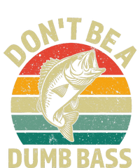 DonT Be A Dumb Bass Funny Fishing Quote Funny Fishing Meme T-Shirt