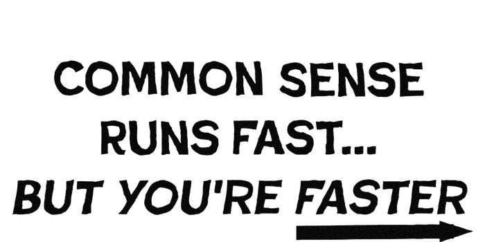 Common Sense Runs Fast Funny Inspirational Design Black Cooling Performance Long Sleeve Crew