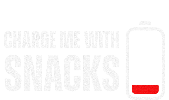 Charge Me With Snacks Funny Snack Lover T-Shirt