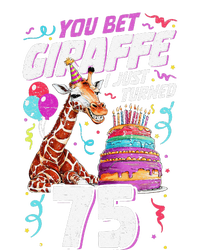 You Bet Giraffe I Just Turned 75 Funny 75th Birthday Long Sleeve Shirt