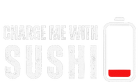 Charge Me With Sushi Funny Sushi Lover T-Shirt