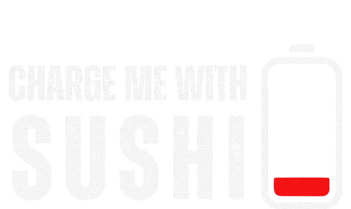 Charge Me With Sushi Funny Sushi Lover T-Shirt