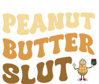 Peanut Butter Slut Funny Peanut Butter Lover Gifts T-Shirt