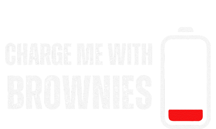 Charge Me With Brownies Funny Brownie Lover T-Shirt