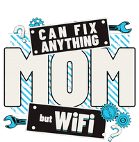 Mom Can Fix Anything But Wifi Mothers Day Funny Women Mom T-Shirt