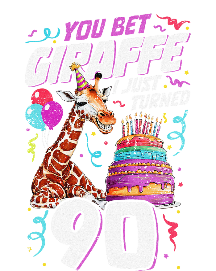 You Bet Giraffe I Just Turned 90 Funny 90th Birthday T-Shirt