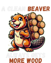 Funny A Clean Beaver Always Gets More Wood T-Shirt