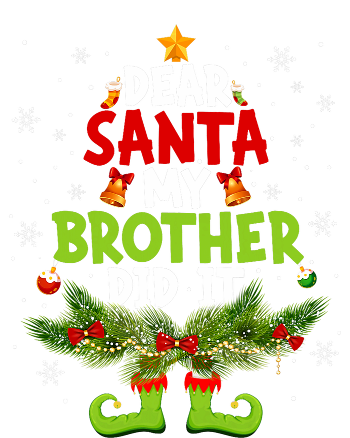 Funny Elf Dear Santa My Brother Did It Christmas Xmas Family T-Shirt