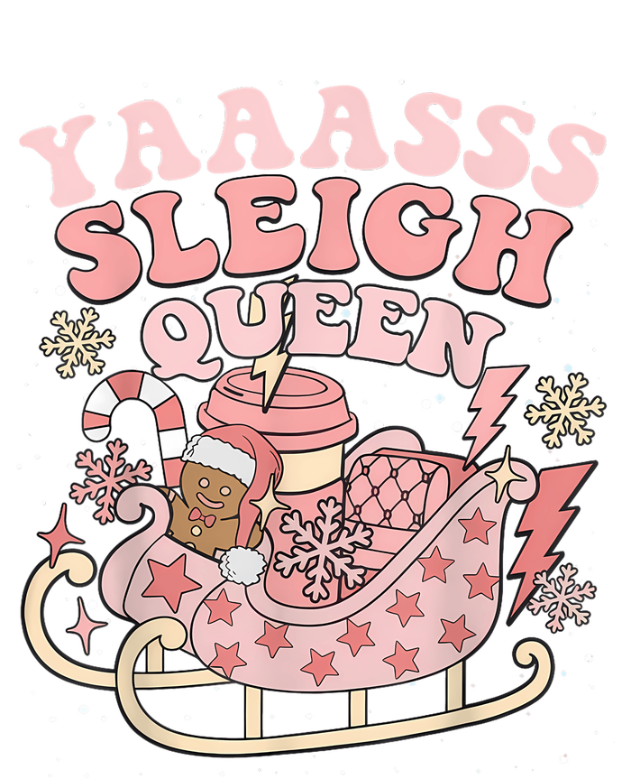 Yaaasss Sleigh Queen Sleigh Girl Matching Christmas Pajamas T-Shirt