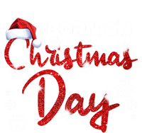 Born On Christmas Day Birthday December 25 Th Gift T-Shirt