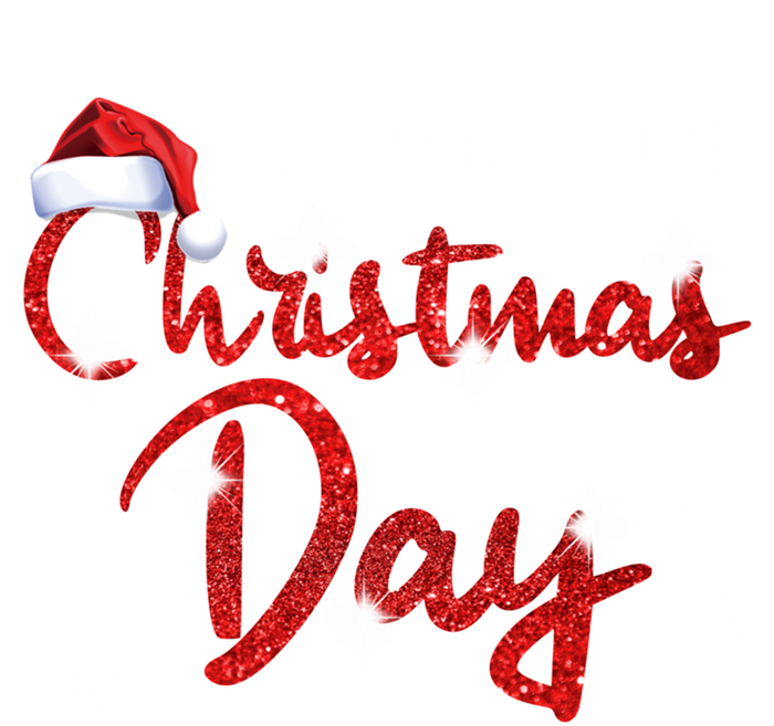 Born On Christmas Day Birthday December 25 Th Gift T-Shirt