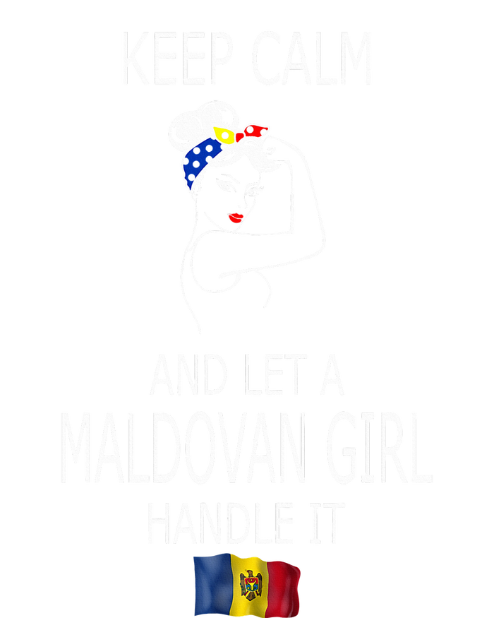 Funny Keep Calm And Let A Maldovan Girl Handle It T-Shirt