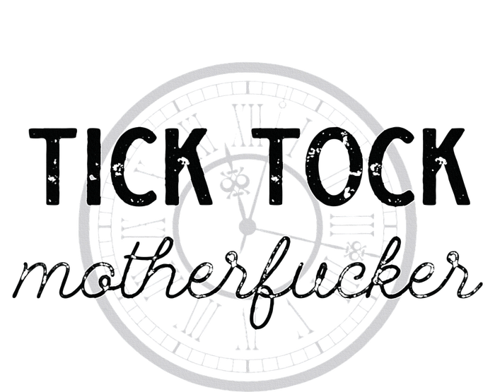 Tick Tock Motherfucker T-Shirt