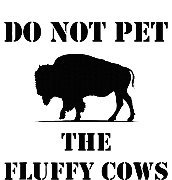 Do Not Pet The Fluffy Cows T-Shirt