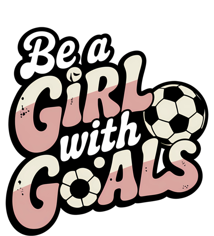 Be A With Goals Soccer Player Graphic Soccer Gift Hoodie