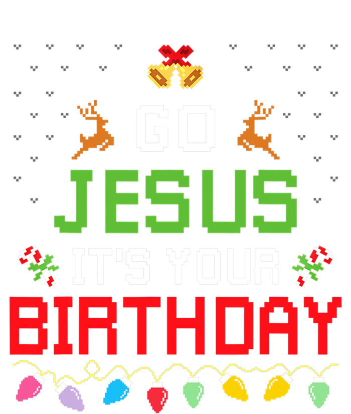 Go Jesus ItS Your Birthday Ugly Christmas Funny Gift T-Shirt