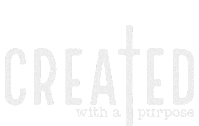 Created With A Purpose T-Shirt