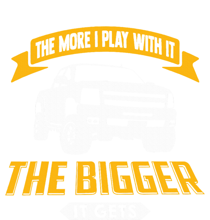 The More I Play With It The Bigger It Gets Lifted Truck Toddler Zip Fleece Hoodie