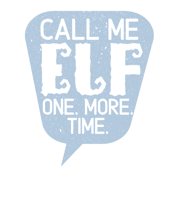 Call Me Elf Lover Dwarf Elves Holidays Christmas Funny Gift T-Shirt