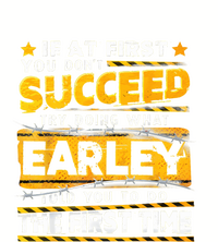 If At First You DonT Succeed Try Doing What Earley T-Shirt