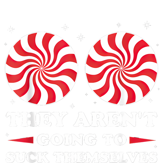 They ArenT Going To Suck Themselves Christmas Inappropriate Ladies Essential Tank