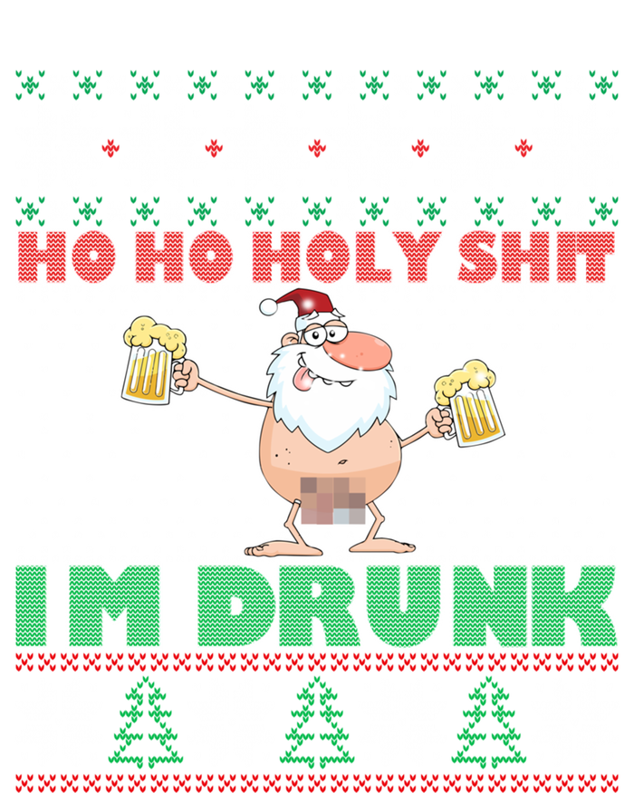 Ho Ho Holy Shit IM Drunk Naked Santa Claus Ugly Christmas Gift Tall Sweatshirt