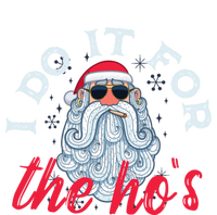 I Do It For The HoS Funny Santa Christmas Funny Gift T-Shirt