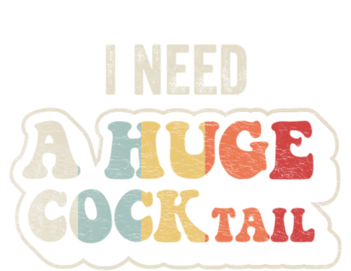 I Need A Huge Cocktail Humor Retro Gift Premium Hoodie