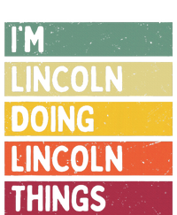 IM Lincoln Doing Lincoln Things Funny Personalized Quote T-Shirt