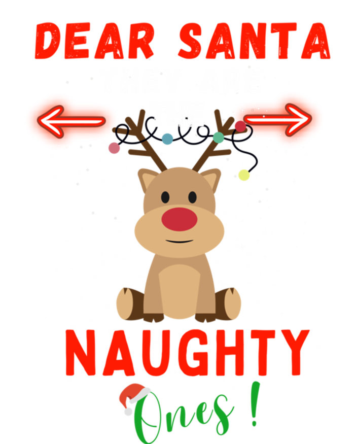 Dear Santa They Are Naughty List Reindeer Funny Christmas Cute Gift Long Sleeve Shirt