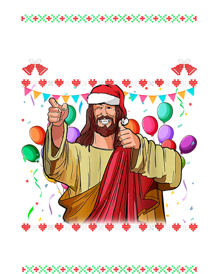 Go Jesus ItS Your Birthday Ugly Christmas Funny Cool Gift Hoodie