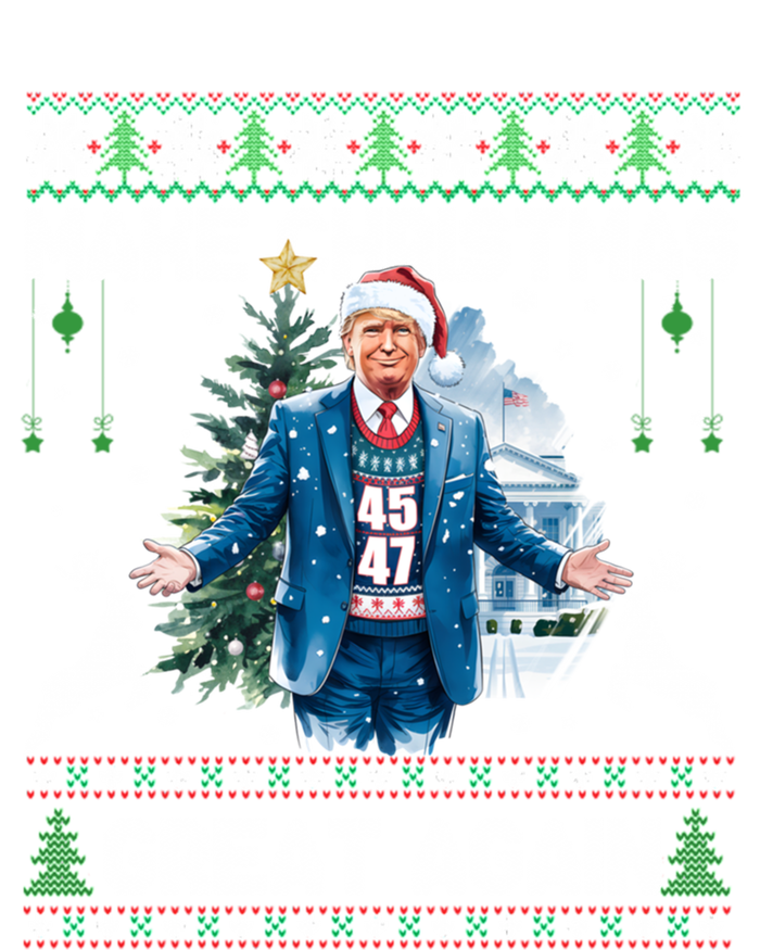 Make Christmas Great Again Ugly Funny Trump 47 Xmas Meaningful Gift Sweatshirt