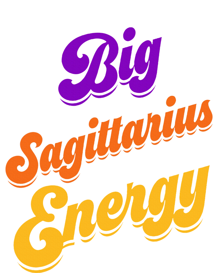 Big Sagittarius Energy Sagittarius S Zodiac Astrology T-Shirt