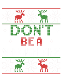 Christmas DonT Be A Snowflake Ugly Funny Protrump Meaningful Gift T-Shirt