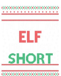 IM Not An Elf IM Just Short Christmas Ugly Elf Cool Gift T-Shirt