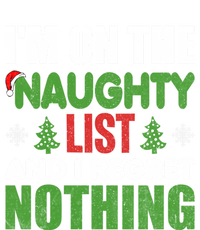 IM On The Naughty List And I Regret Nothing Christmas Funny Gift T-Shirt