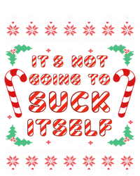 Its Not Going To Suck Itself Candy Cane Funny Christmas Joke Cute Gift T-Shirt