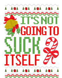 ItS Not Going To Suck Itself Dirty Ugly Christmas Funny Gift Full-Length Apron With Pockets