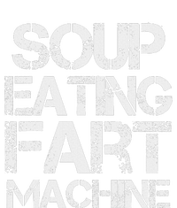 Soup Eating Fart Machine Funny Quote Cool Design Tank Top