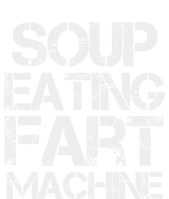 Soup Eating Fart Machine Funny Quote Cool Design Tank Top