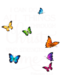 I Can Do All Things Through Christ Butterfly Art Religious Funny Gift T-Shirt