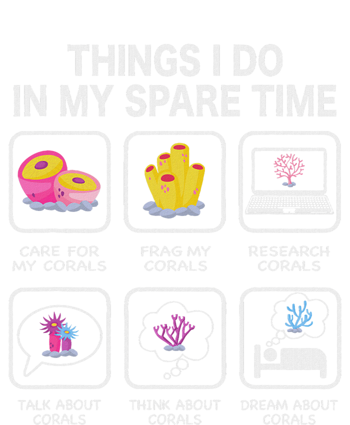 Things I Do In My Spare Time Corals For Aquarium Aquarist T-Shirt